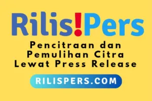 Pusat Siaran Pers Indonesia (PSPI) Luncurkan Landing Page Rilispers.com, Dukung Pencitraan dan Pemulihan Citra