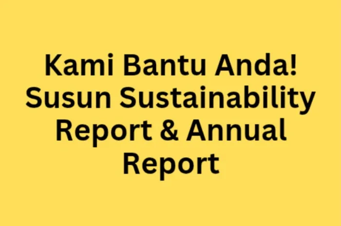 Sustainability Report & Annual Report: Solusi Waktu yang Semakin Sempit dan Deadline OJK Sudah di Depan Mata