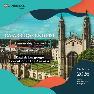 Cambridge English Hadirkan Pemimpin Sektor Pendidikan Asia Pasifik dalam Leadership Summit 2026 di Kuala Lumpur