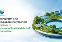 ThinkPalm dan Singapore Polytechnic Kembangkan IIoT Berkelanjutan bagi UKM dan Perusahaan Rintisan