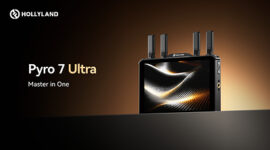 Hollyland Luncurkan Pyro 7 Ultra, Sistem Monitoring Nirkabel All-in-One untuk Kebutuhan Produksi Film Profesional